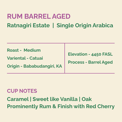RUM BARREL AGED ARABICA | RATNAGIRI ESTATE